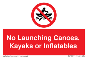 No Launching Canoes, Kayaks or Inflatables